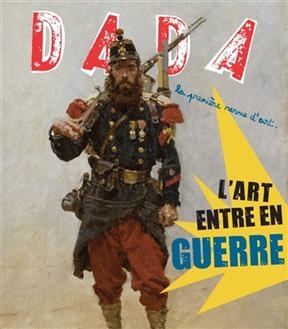 Dada, n° 192. L'art entre en guerre