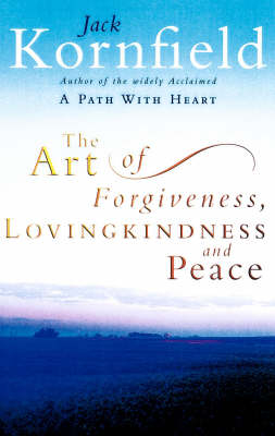 Art Of Forgiveness, Loving Kindness And Peace