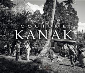Coutume kanak - S&eacute;bastien Leb&egrave;gue