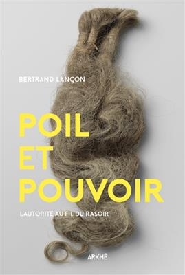 POIL ET POUVOIR -  LANCON BERTRAND
