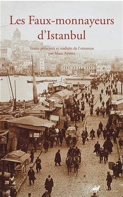 LES FAUX-MONNAYEURS D'ISTANBUL