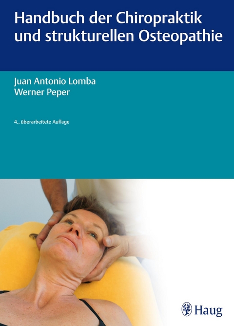 Handbuch der Chiropraktik und strukturellen Osteopathie -  Juan Antonio Lomba,  Christel Peper