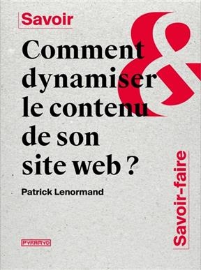 Comment dynamiser le contenu de son site web ? - Patrick Lenormand