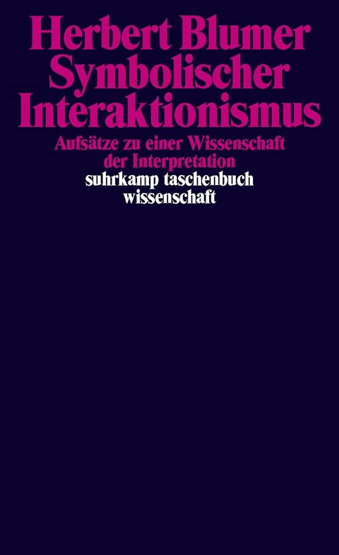 Symbolischer Interaktionismus - Herbert Blumer