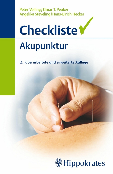 Checkliste Akupunktur - Peter Velling, Elmar T. Peuker, Angelika Steveling, Hans Ulrich Hecker