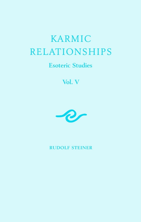 Karmic Relationships: Volume 5 -  Rudolf Steiner