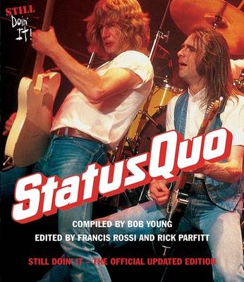 Status Quo: Still Doin&rsquo; It The Official Updated Edition - Bob Young