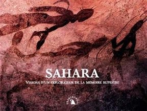 SAHARA. VISIONS D'UN EXPLORATEUR DE LA