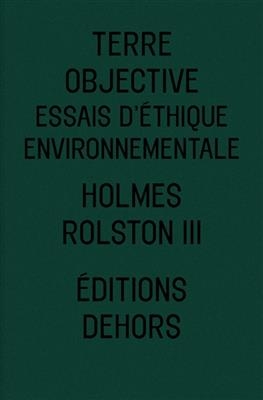 Terre objective : essais d'éthique environnementale