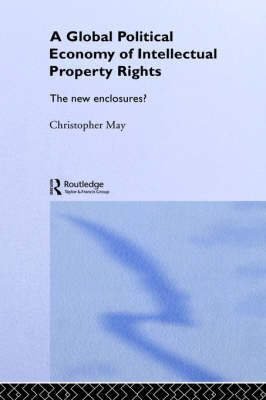 Global Political Economy of Intellectual Property Rights