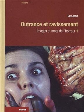 IMAGES ET MOTS DE L'HORREUR 1 - OUTRANC