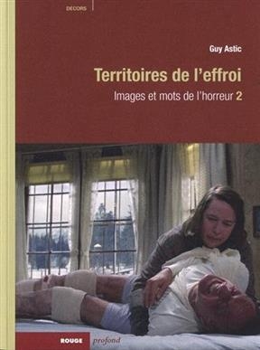 IMAGES ET MOTS DE L'HORREUR 2 - TERRITO -  ASTIC GUY