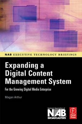 Expanding a Digital Content Management System -  Magan Arthur