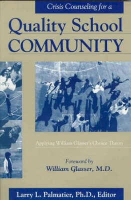 Crisis Counseling For A Quality School -  Larry Palmatier