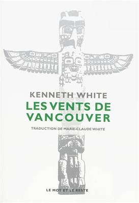 Les vents de Vancouver : escales dans l'espace-temps du Pacifique Nord