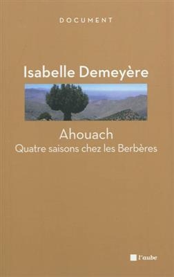AHOUACH - QUATRE SAISONS CHEZ LES BERBER -  DEMEYERE ISABELLE