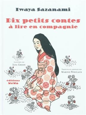 Dix petits contes &agrave; lire en compagnie - Iwaya (1870-1933) Sazanami, Ilya (1976-....) Green