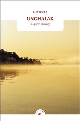 Unghalak : la quête sauvage