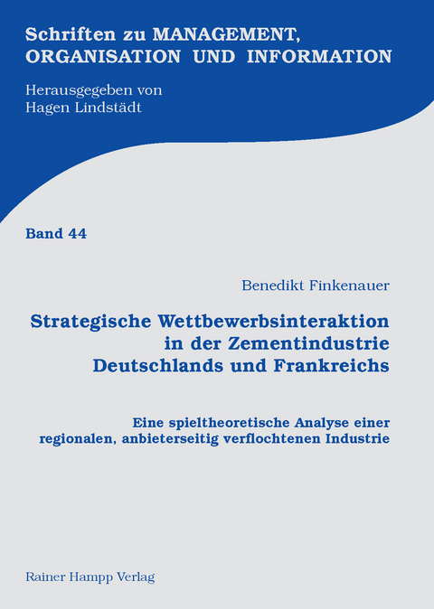 Strategische Wettbewerbsinteraktion in der Zementindustrie Deutschlands und Frankreichs -  Benedikt Finkenauer