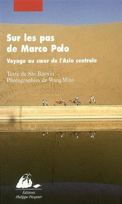 SUR LES PAS DE MARCO POLO -  SHI/WANG