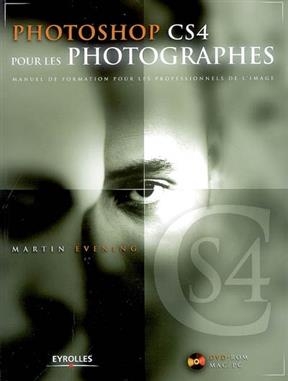 Photoshop CS4 pour les photographes : manuel de formation pour les professionnels de l'image - Martin Evening