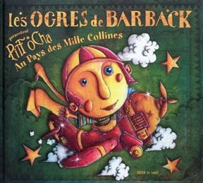 Pitt Ocha au pays des mille collines -  Les Ogres de Barback