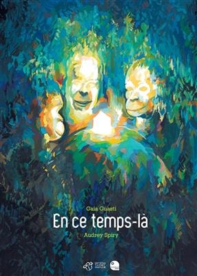 En ce temps-l&agrave; - Gaia Guasti, Audrey Spiry
