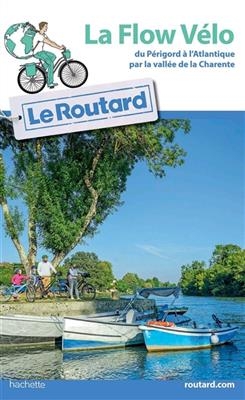 La Flow V&eacute;lo : du P&eacute;rigord &agrave; l'Atlantique par la vall&eacute;e de la Charente -  Collectf