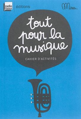 Tout pour la musique : cahier d'activités