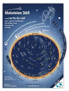 Stelvision 365 : une carte du ciel pour rep&eacute;rer facilement les &eacute;toiles, tous les jours de l'ann&eacute;e - Bertrand d' Armagnac