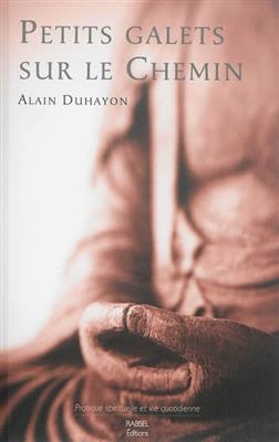 Petits galets sur le chemin - Alain Duhayon