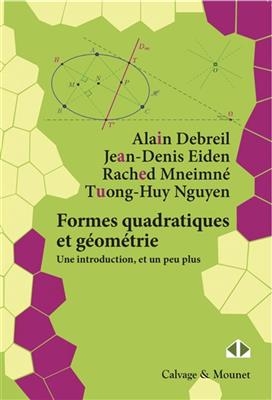 Formes quadratiques et géométrie : une introduction, et un peu plus -  DEBREIL/EIDEN/NGUYEN