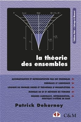 La théorie des ensembles : introduction à une théorie de l'infini et des grands cardinaux - Patrick Dehornoy