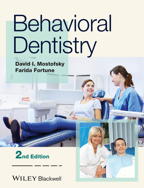 Behavioral Dentistry - David I. Mostofsky, Farida Fortune