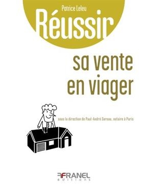 REUSSIR SA VENTE EN VIAGER -  LELEU PATRICE