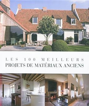Les 100 meilleurs projets de mat&eacute;riaux anciens
