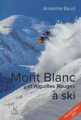 Mont Blanc et Aiguilles rouges &agrave; ski - Anselme Baud