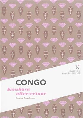 Congo : Kinshasa aller-retour - Colette Braeckman