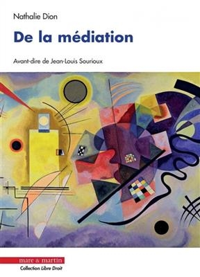 De la m&eacute;diation - Nathalie Dion