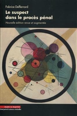 Le suspect dans le proc&egrave;s p&eacute;nal - Fabrice Defferrard