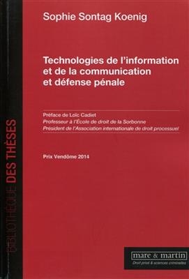 Technologies de l'information et de la communication et d&eacute;fense p&eacute;nale - Sophie Sontag Koenig