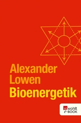 Bioenergetik - Alexander Lowen