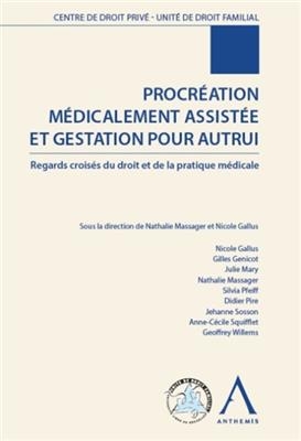 Procréation médicalement assistée et gestation pour autrui : regards croisés du droit et de la pratique médicale