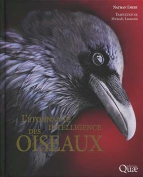 L'&eacute;tonnante intelligence des oiseaux - Nathan J. Emery
