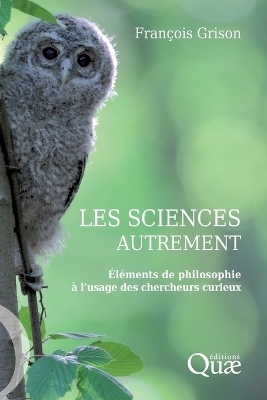 Les sciences autrement - Fran&ccedil;ois Grison