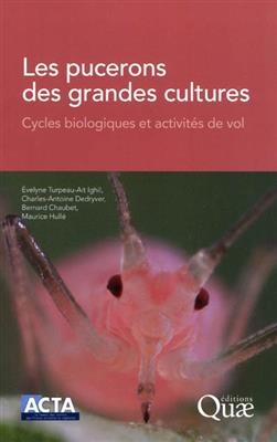 Les pucerons des grandes cultures : cycles biologiques et activit&eacute;s de vol -  TURPEAU-AIT IGHIL