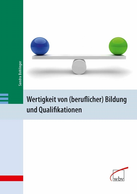 Wertigkeit von (beruflicher) Bildung und Qualifikationen -  Sandra Bohlinger