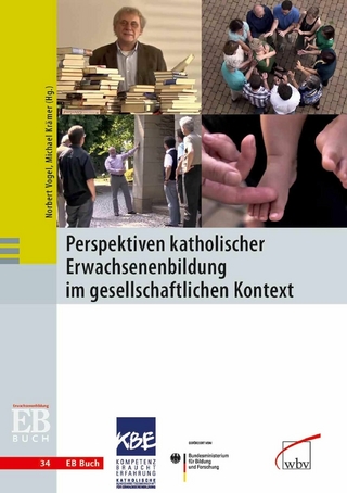 Perspektiven katholischer Erwachsenenbildung im gesellschaftlichen Kontext
