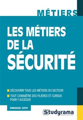 Les métiers de la sécurité - Emmanuel Dupic