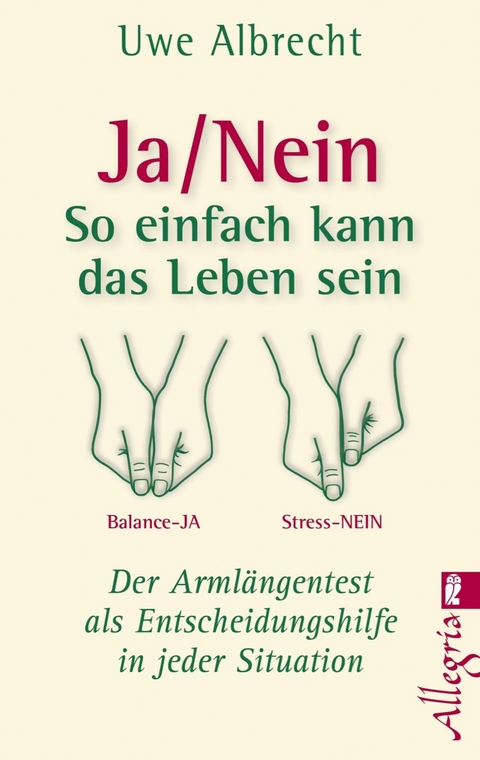 Ja/nein - So einfach kann das Leben sein - Uwe Albrecht
